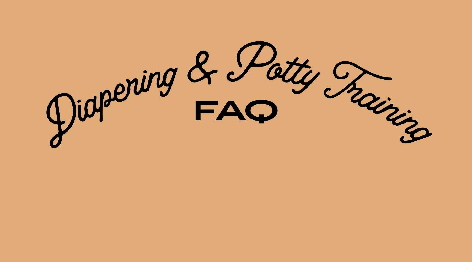 Diapering & Potty Training