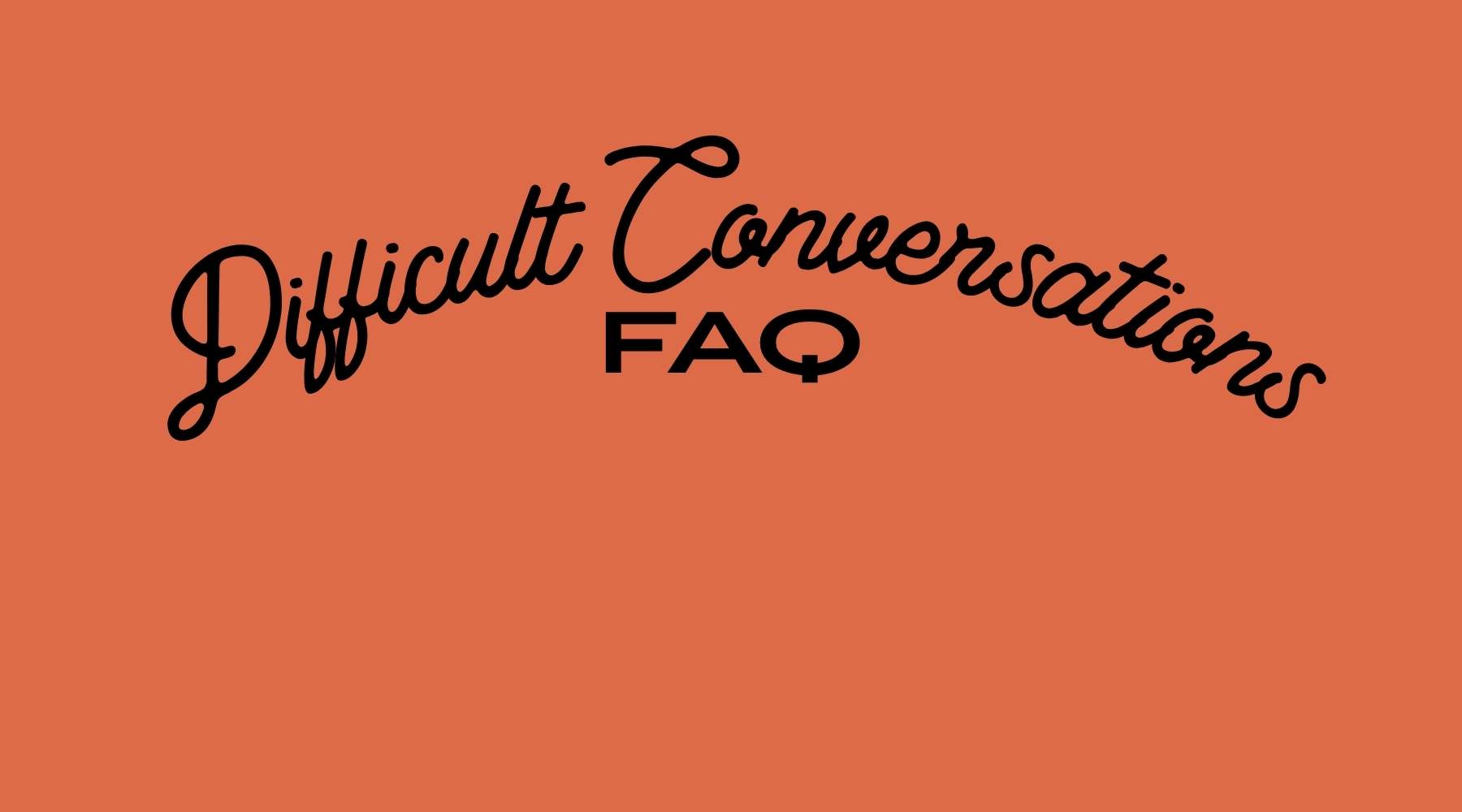 Difficult Conversations